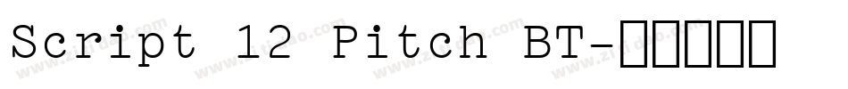 Script 12 Pitch BT字体转换